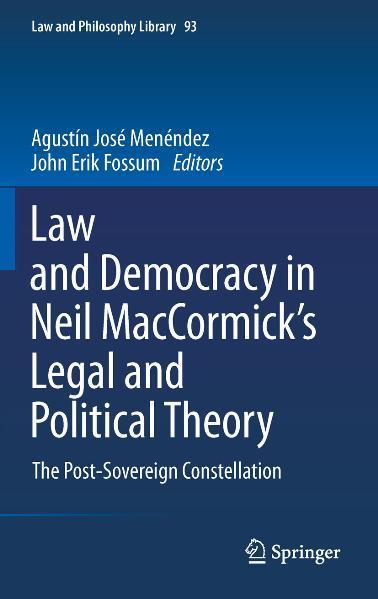 Law and Democracy in Neil MacCormick's Legal and Political Theory The Post-Sovereign Constellation