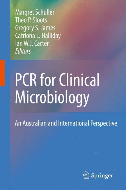 PCR for Clinical Microbiology An Australian and International Perspective