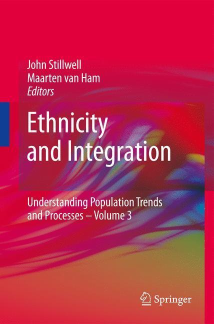 Ethnicity and Integration Understanding Population Trends and Processes: volume 3