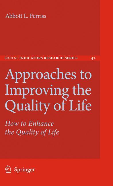Approaches to Improving the Quality of Life How to Enhance the Quality of Life