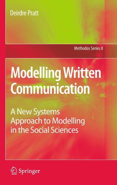 Modelling Written Communication A New Systems Approach to Modelling in the Social Sciences