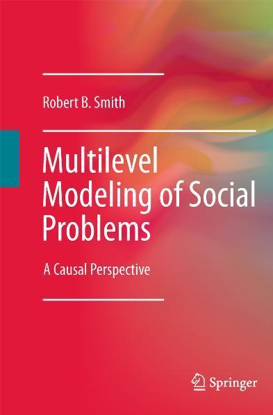 Multilevel Modeling of Social Problems A Causal Perspective