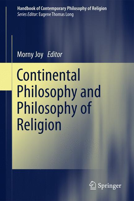 Continental Philosophy and Philosophy of Religion Continental Philosophy and Philosophy of Religion