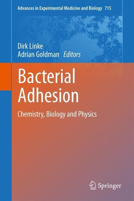 Bacterial Adhesion Chemistry, Biology and Physics