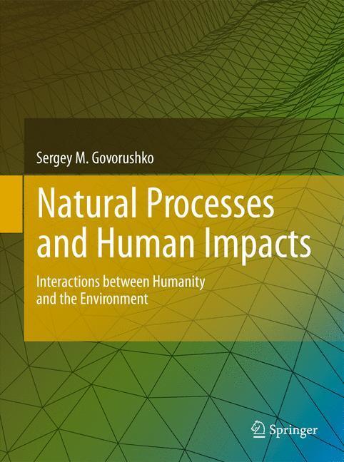 Natural Processes and Human Impacts Interactions between Humanity and the Environment