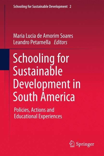 Schooling for Sustainable Development in South America Policies, Actions and Educational Experiences