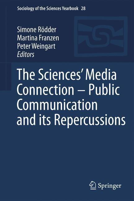The Sciences' Media Connection -Public Communication and its Repercussions 
