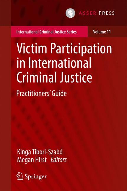 Victim Participation in International Criminal Justice Practitioners' Guide