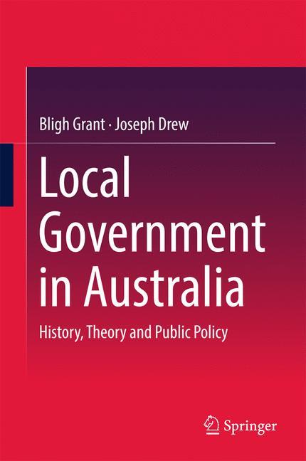 Local Government in Australia History, Theory and Public Policy